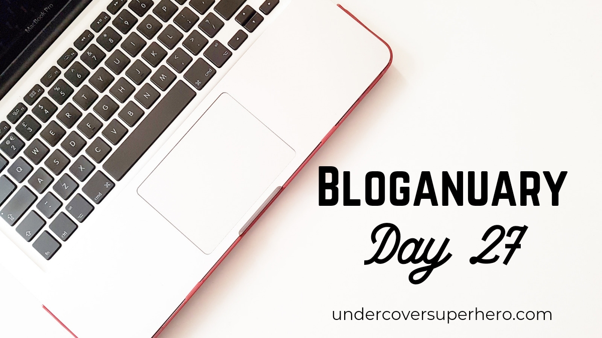 Bloganuary Day 27
