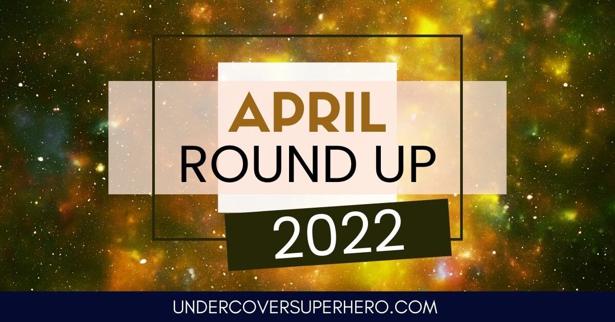 April 2022 Round Up