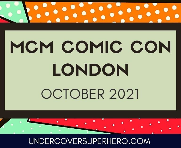 MCM Comic Con London October 2021